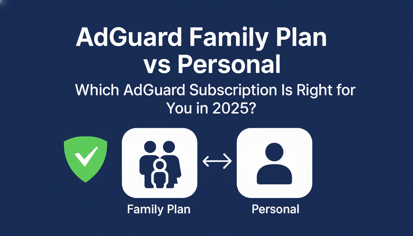 An image comparing AdGuard Family Plan vs. Personal, asking Which AdGuard Subscription Is Right for You in 20 25?. It features a green shield with a checkmark, an icon representing a family, and an icon representing a single person, with an arrow indicating comparison. Filename : adguard familyvs personalplan .png