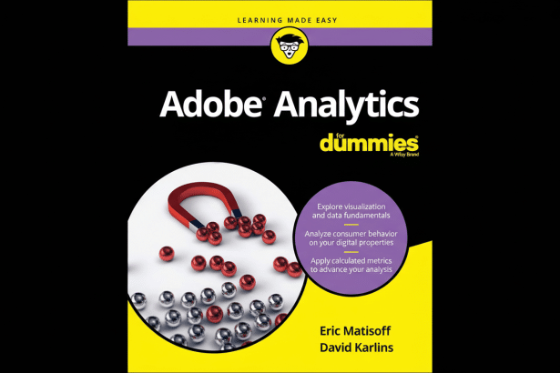 The cover of the Adobe Analytics for D ummies book, featuring a red magnet attracting red and silver metallic spheres, set against a black and yellow background with text outlining the book' s content and authors. Filename : adobeanalytics fordummies book cover.png