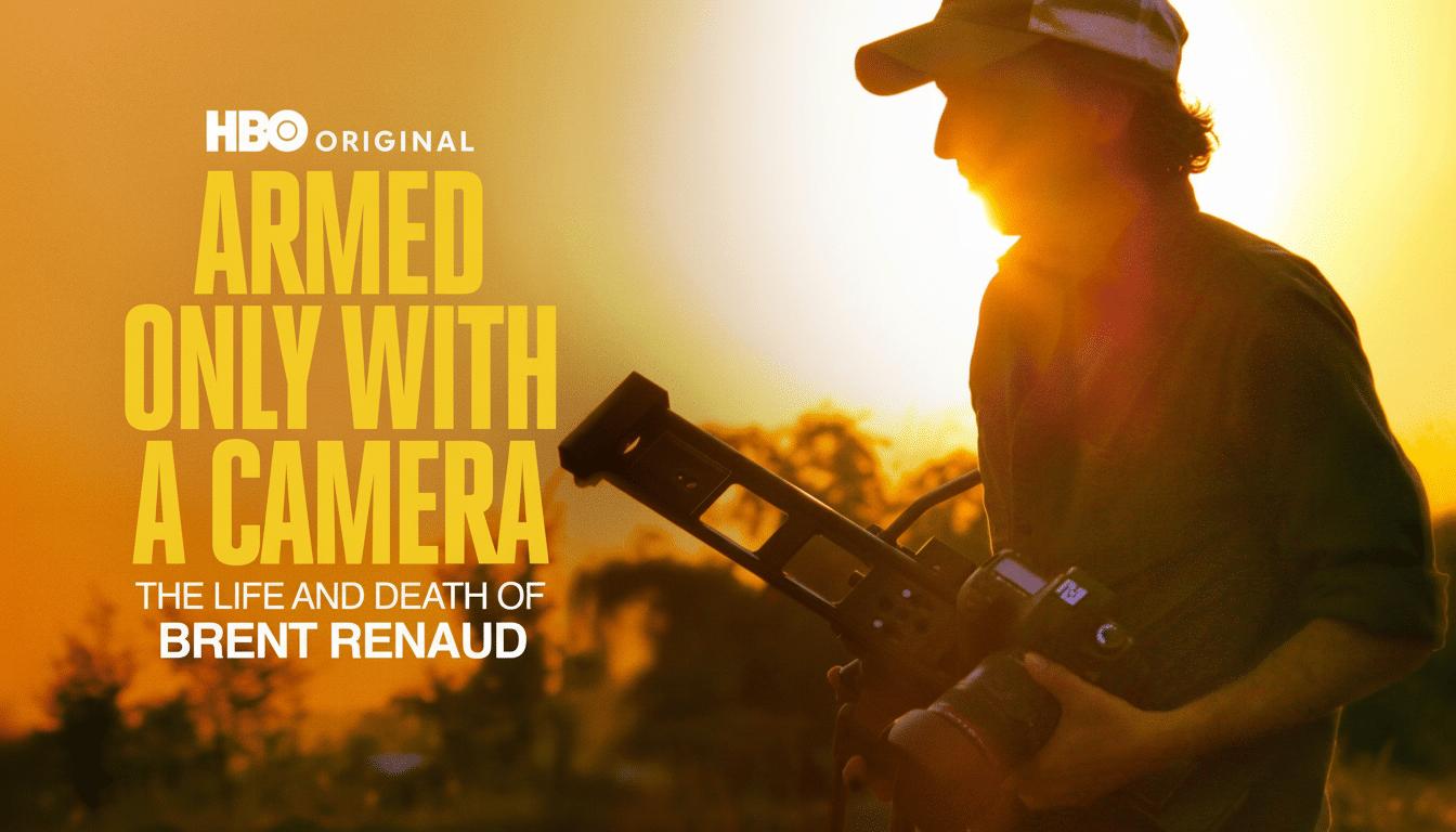 A man in a cap holds a camera, sil houetted against a bright , warm sunset. The text HBO ORIGINAL ARMED ONLY WITH A CAMERA THE LIFE AND DEATH OF BRENT RENAUD  is prominently displayed.