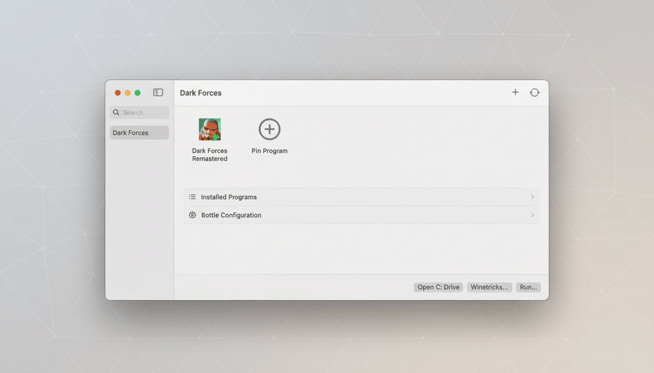 A screenshot of a Dark Forces application window , displaying two program icons: Dark Forces Remastered and Pin Program, with menu options for Installed Programs and Bottle Configuration. The window is set against a subtle, professional background with a soft geometric pattern.