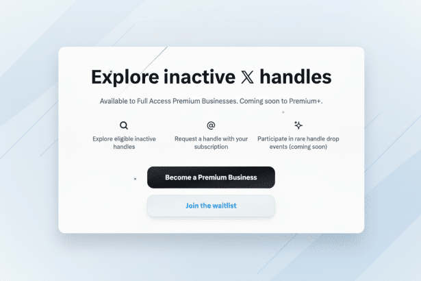 Screenshot of a web page titled Explore inactive X handles with options to explore eligible handles, request a handle with a subscription, and participate in handle drop events, along with buttons to Become a Premium Business and Join the waitlist. The background features a subtle, professional gradient. Filename : explore inactivex handles.png