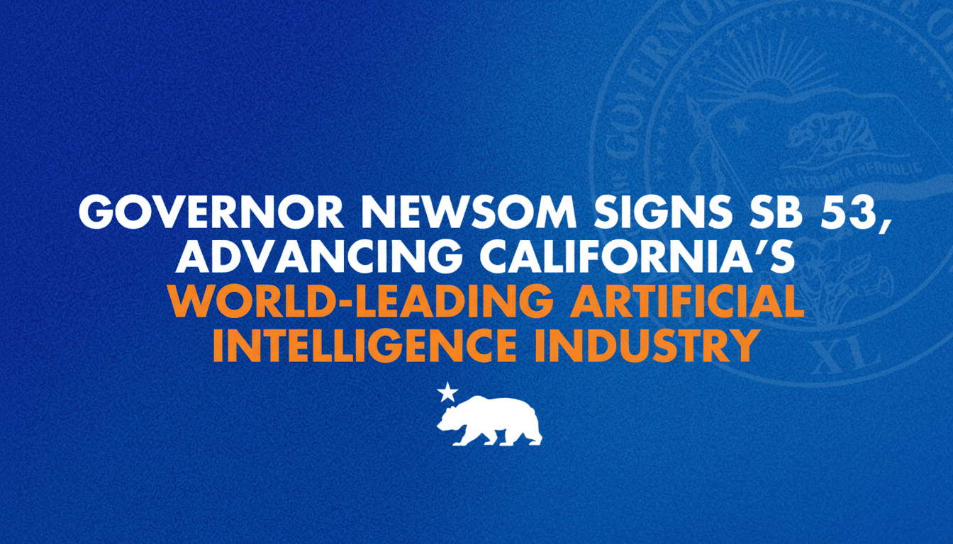 Text on a blue background reads GOVERNOR NEWSOM SIGNS SB 53, ADVANCING CALIFORNIAS WORLD -LEADING ARTIFIC IAL INTELLIGENCE INDUSTRY with a white bear