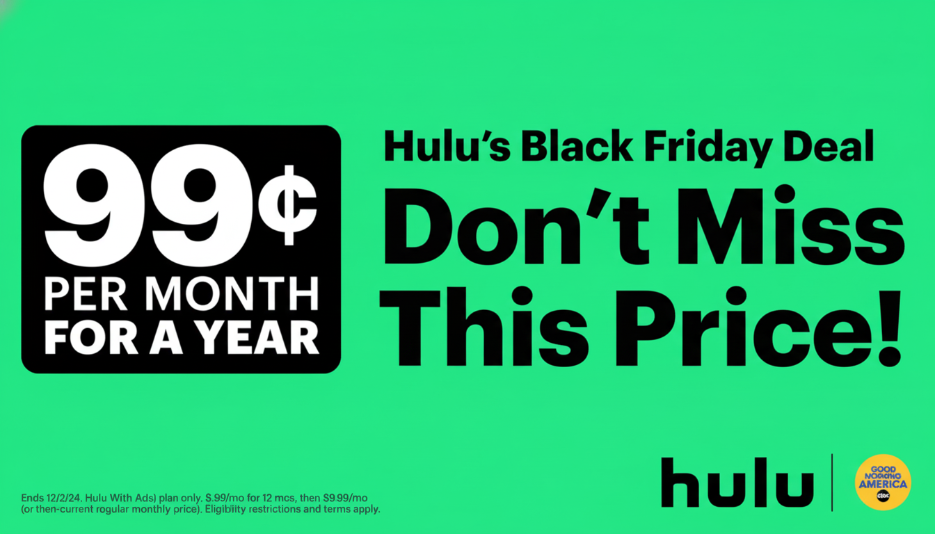 A promotional image for Hulus Black Friday Deal, offering 99 cents per month for a year. The text Hulus Black Friday Deal Dont Miss This Price! is prominently displayed in black against a vibrant green background. A black box on the left highlights 99¢ PER MONTH FOR A YEAR in white text. The Hulu logo and Good Morning America logo are in the bottom right corner.