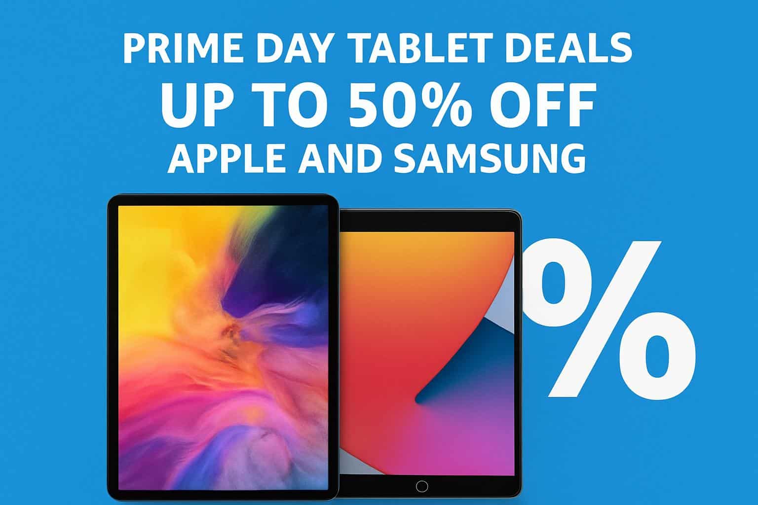 Amazon Prime Day: Apple iPad and Samsung Galaxy Tab deals up to 50% off