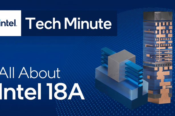 A professional graphic for Intel Tech Minute titled All About Intel 18 A, featuring abstract representations of processor architecture against a blue background.