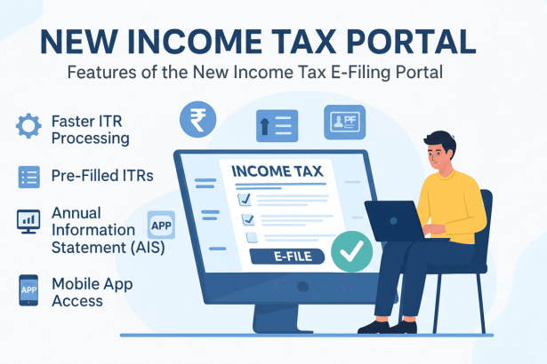 An infographic detailing the features of the New Income Tax E- Filing Portal, showing a person using a laptop with income tax forms on the screen and