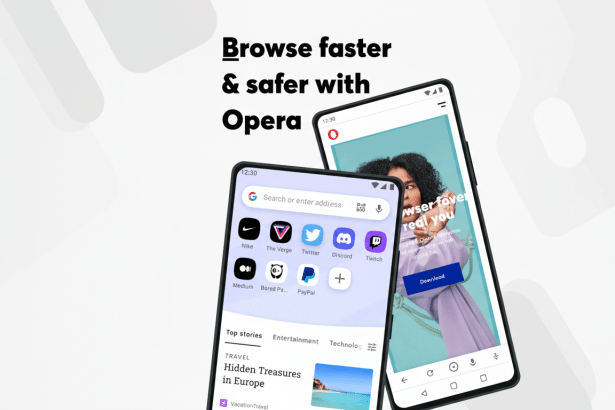 Two smartphones displaying the Opera browser interface . One phone shows the speed dial with various app icons, and the other displays a browser page featuring a woman . The text Browse faster & safer with Opera is prominently displayed on a white background with subtle grey patterns. Filename : operabrowser mobilead .png