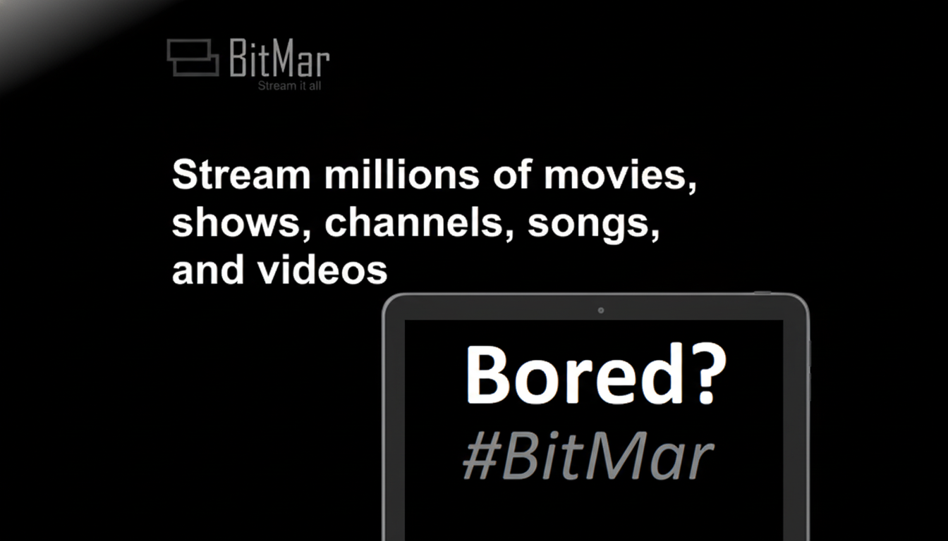A black background with the BitMar logo and text Stream millions of movies, shows, channels, songs, and videos in white. The bottom right shows a tablet screen with Bored? #BitMar in white text.
