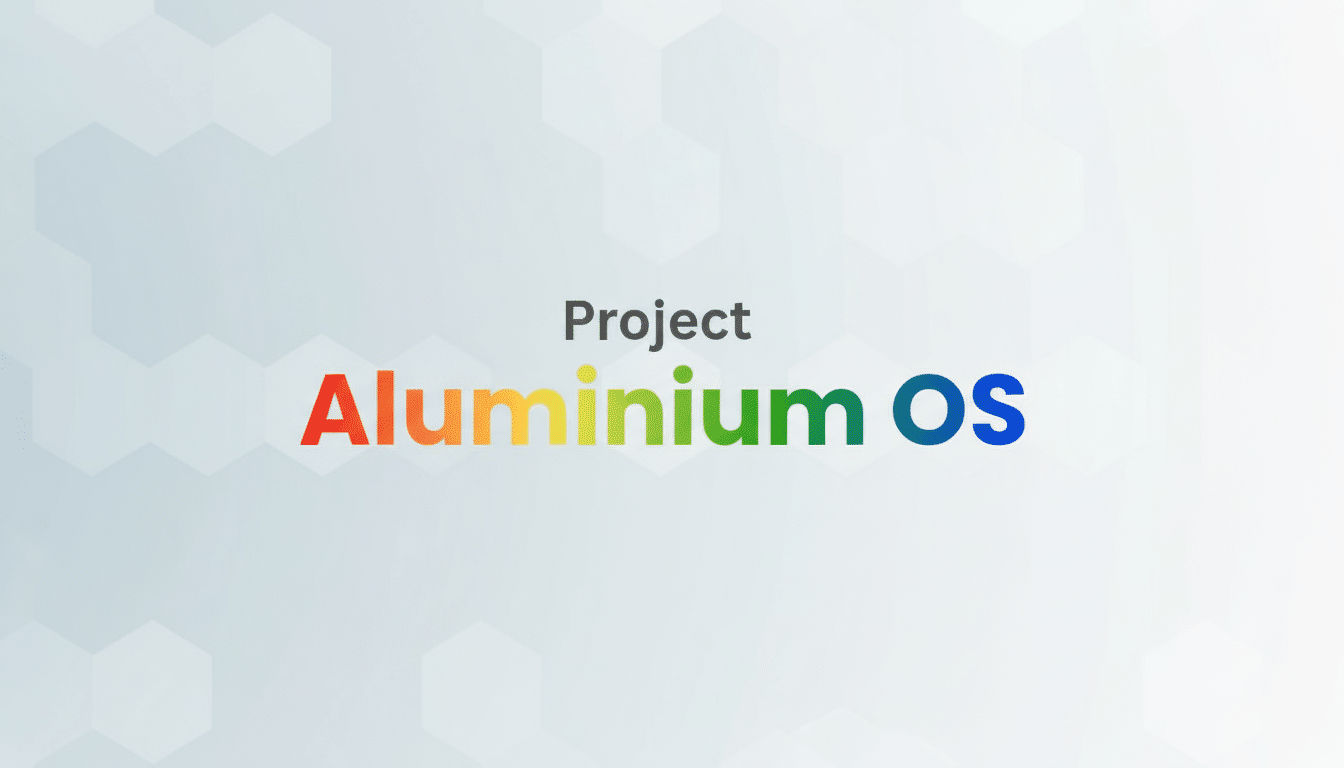 The Project Aluminium OS logo, featuring Project in dark gray and Aluminium OS in a rainbow gradient, set against a light gray background with a subtle hexagonal pattern.