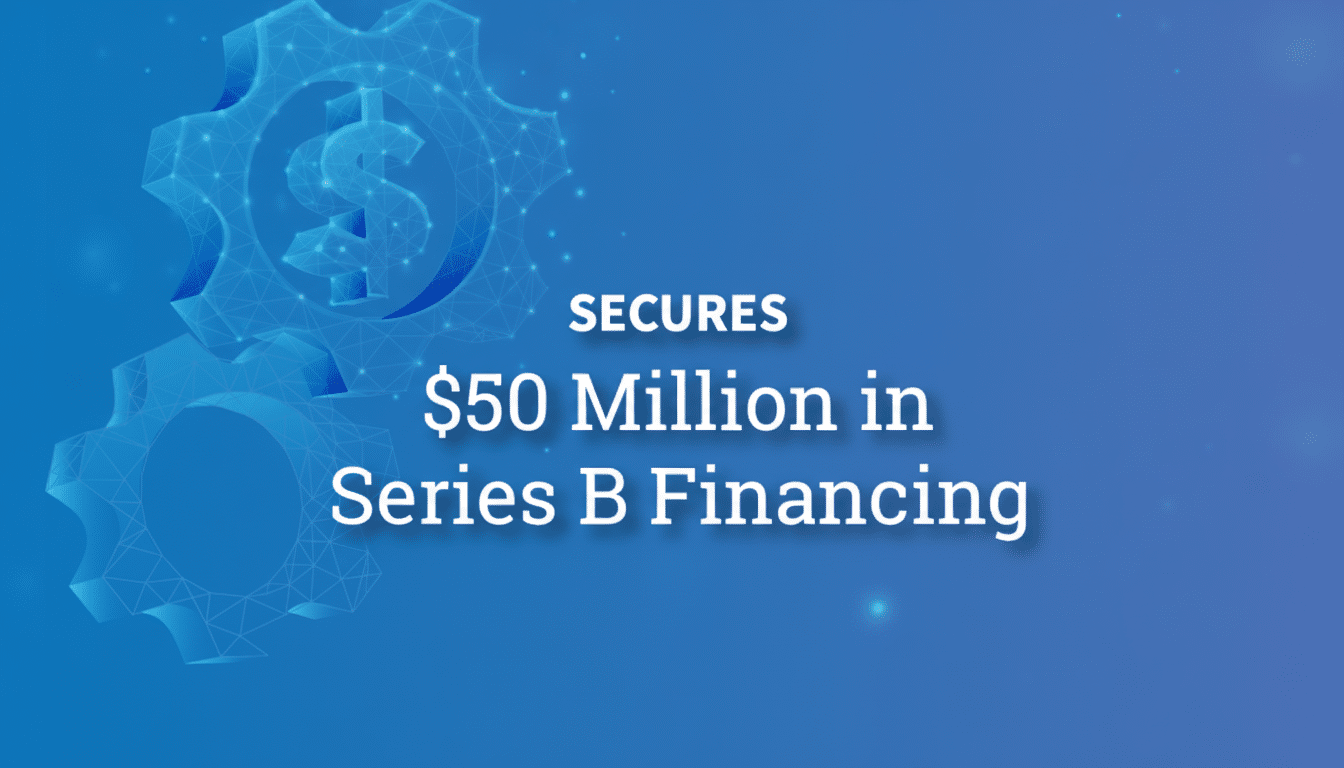 An image with a blue background and two gear-like shapes, one with a dollar sign, and the text SECURES  Million in Series B Financing.