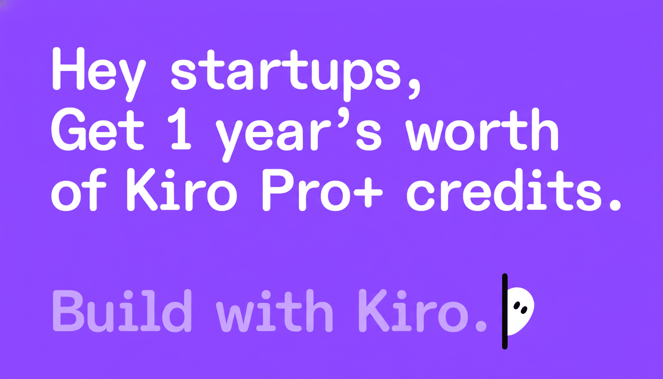 A purple background with white text that reads Hey startups, Get 1 years worth of Kiro Pro+ credits. Build with Kiro.