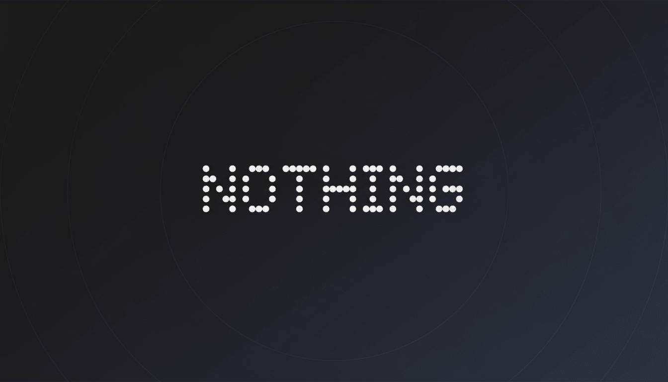 The word NOTHING is displayed in a dot-matrix style font, centered on a dark gray background with subtle concentric circles and a soft gradient.