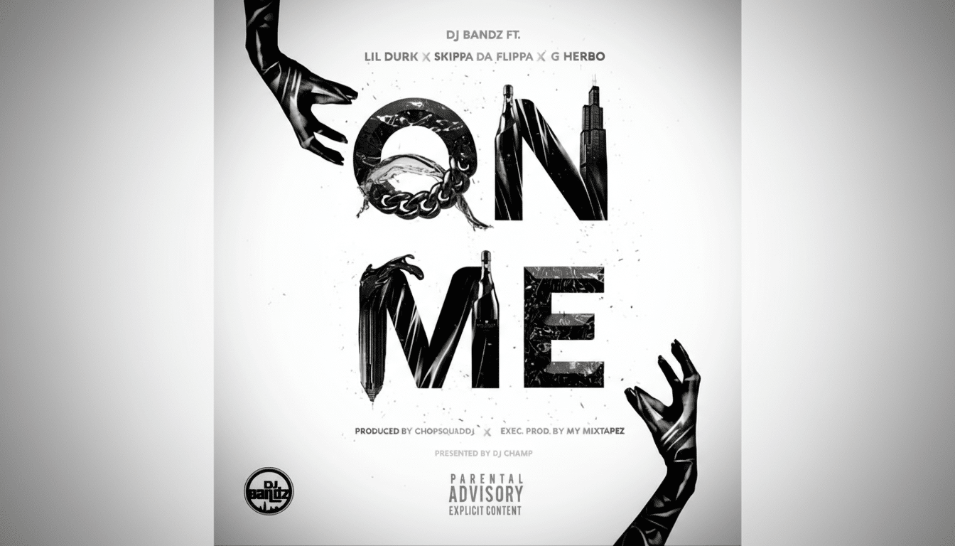 The album cover for ON ME by DJ Bandz ft. Lil Durk, Skippa Da Flippa, and G Herbo, resized to a 16:9 aspect ratio. The title ON ME is prominently displayed in large, stylized black letters, with the O featuring a gold chain and liquid splash, and the N and M incorporating bottle and skyscraper elements. Four disembodied hands in black gloves frame the title. The background is a gradient from light grey to white, with the DJ Bandz logo in the bottom left and a PARENTAL ADVISORY EXPLICIT CONTENT label at the bottom center.