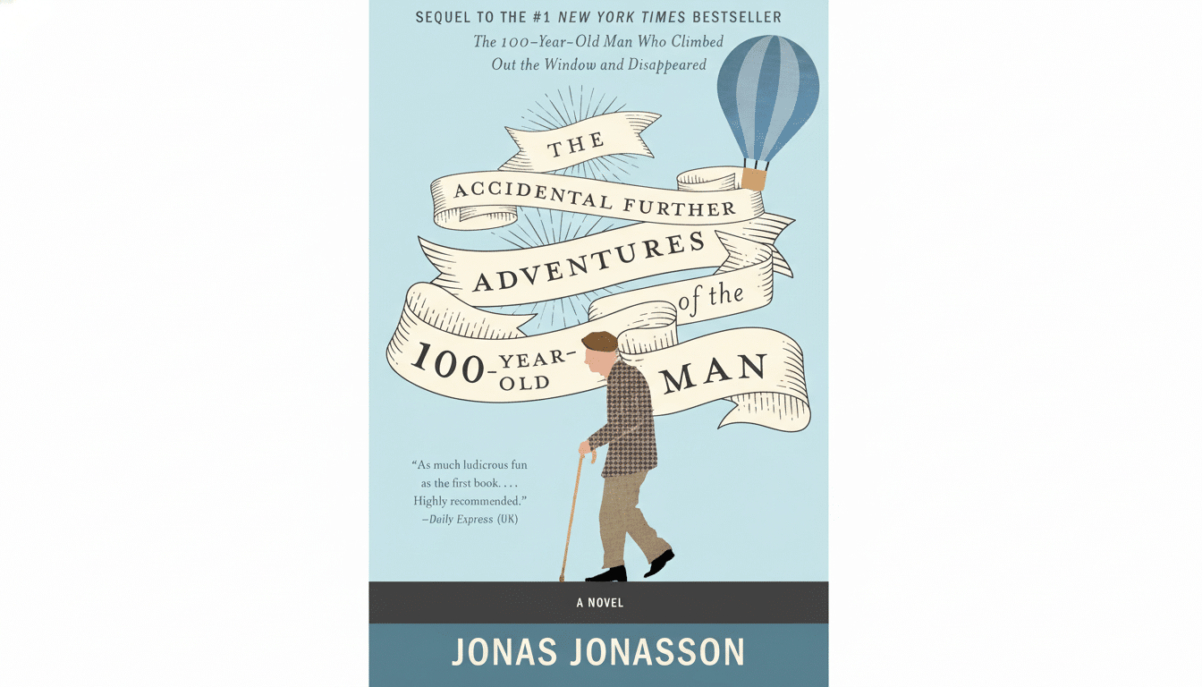 The book cover for The Accidental Further Adventures of the 100-Year-Old Man by Jonas Jonasson, featuring an old man with a cane walking under a hot air balloon and a banner with the title.