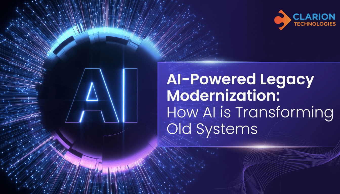 A professional image with a dark background featuring a glowing AI in a circular design on the left and the title AI-Powered Legacy Modernization: How AI is Transforming Old Systems on the right, along with the Clarion Technologies logo.