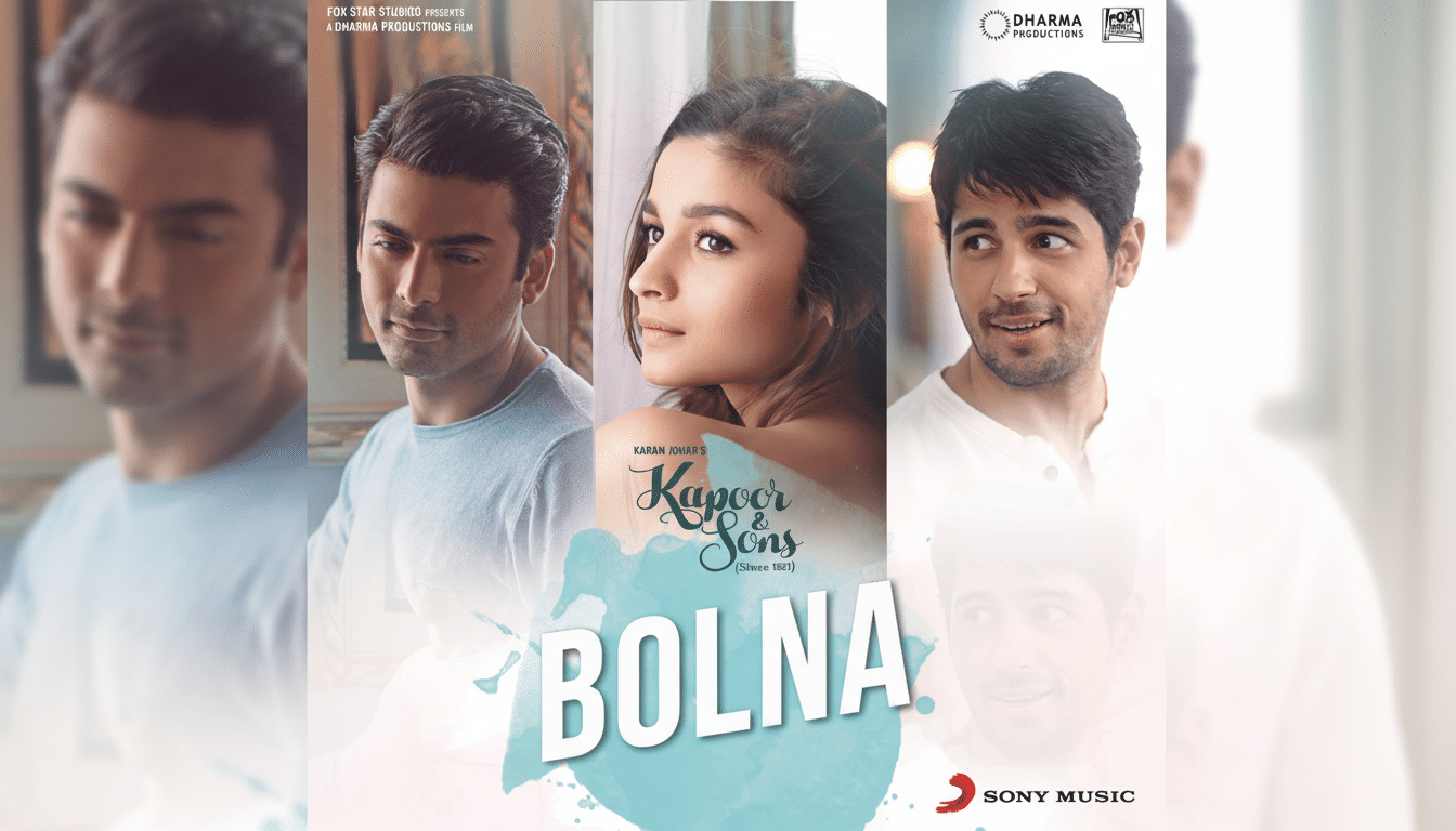 A movie poster for Kapoor & Sons featuring three actors, Fawad Khan, Alia Bhatt, and Sidharth Malhotra, with the title BOLNA prominently displayed.