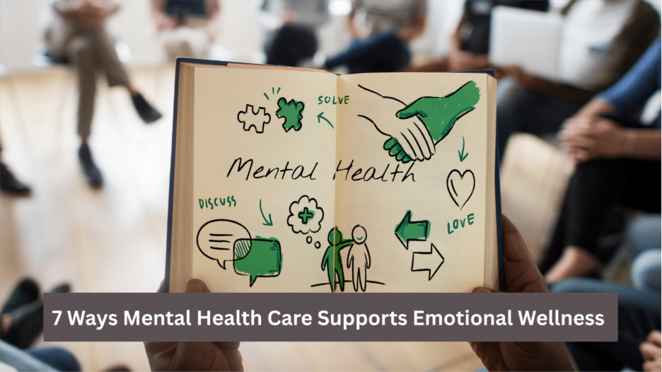 Image 1 of 7 Ways Mental Health Care Supports Emotional Wellness
