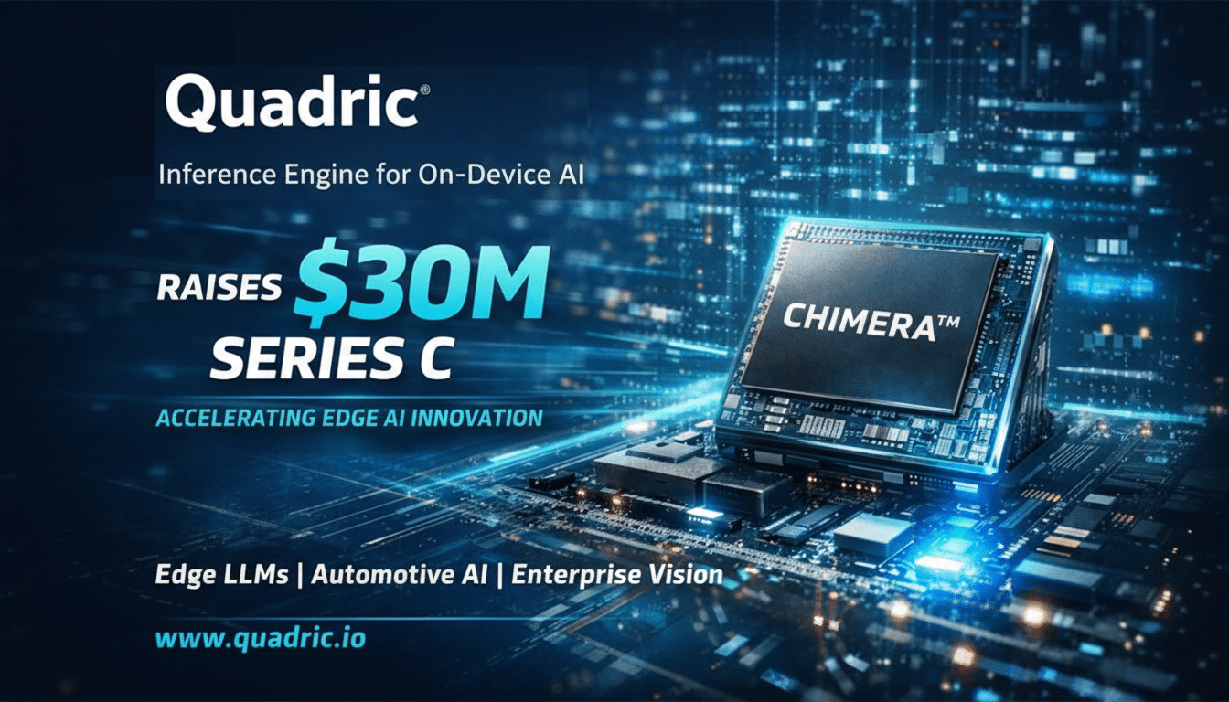 A professional image for Quadric, announcing a $30M Series C funding round, featuring their Chimera™ inference engine chip on a circuit board with a futuristic blue background, resized to a 16:9 aspect ratio.