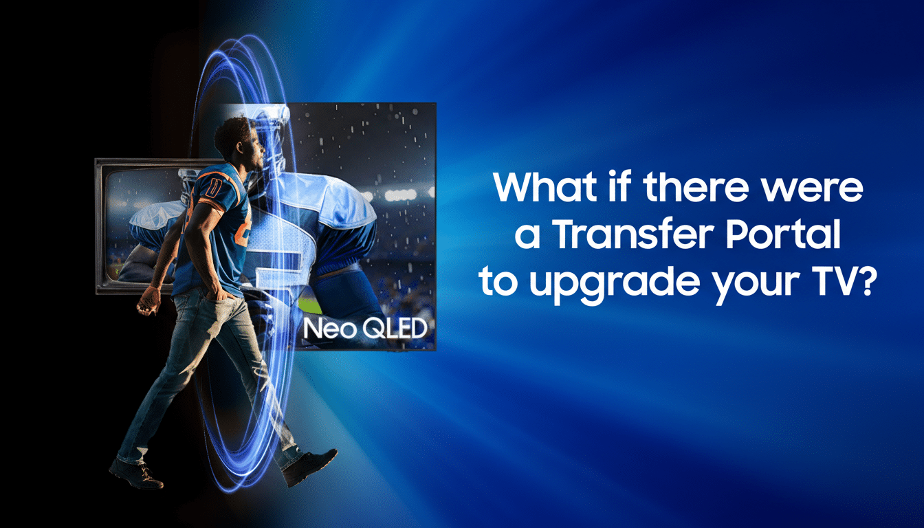 A man walking through a glowing blue portal, transitioning from an older TV screen to a newer Neo QLED screen, with text asking What if there were a Transfer Portal to upgrade your TV?