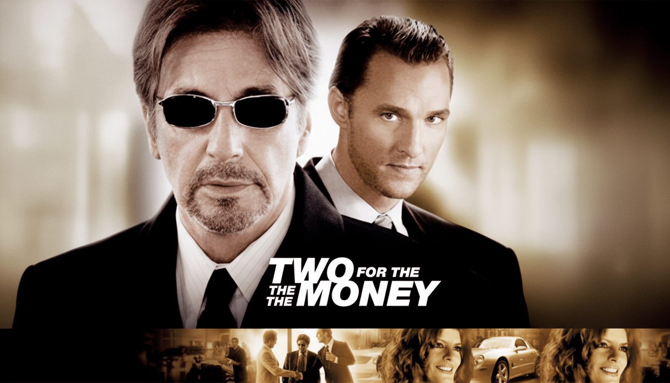 A movie poster for Two for the Money featuring Al Pacino in sunglasses and Matthew McConaughey, with smaller scenes from the film below.