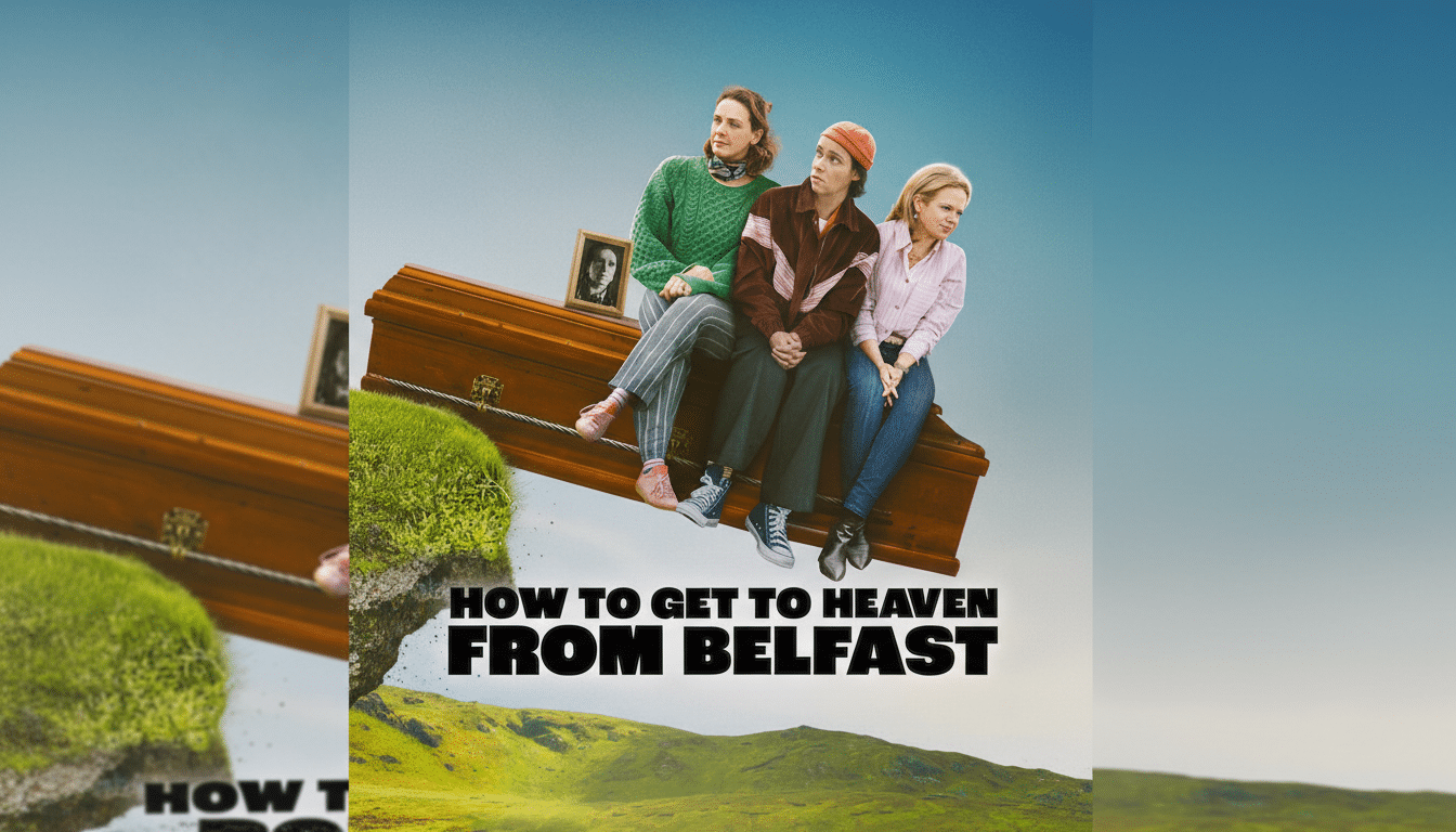 Three people sitting on a coffin on a cliff edge, with the title HOW TO GET TO HEAVEN FROM BELFAST below them.