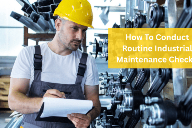 Image 1 of How To Conduct Routine Industrial Maintenance Checks