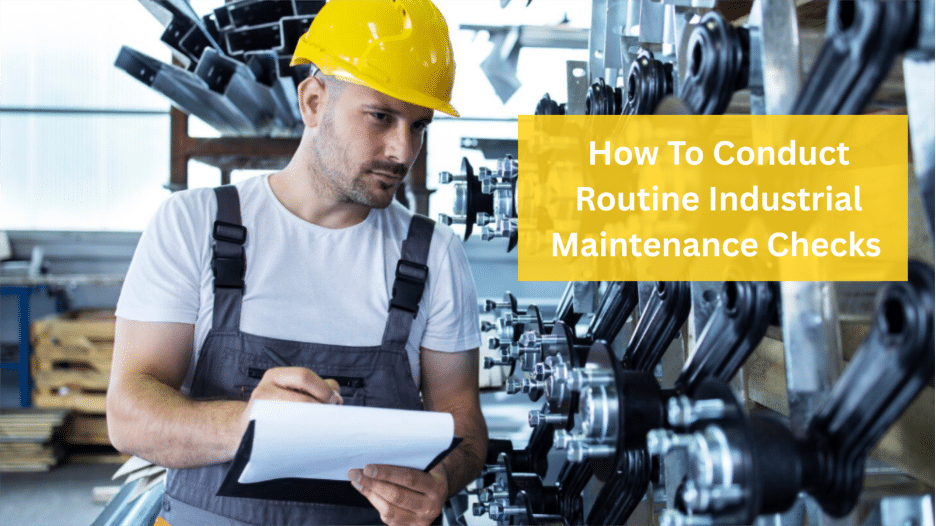 Image 1 of How To Conduct Routine Industrial Maintenance Checks