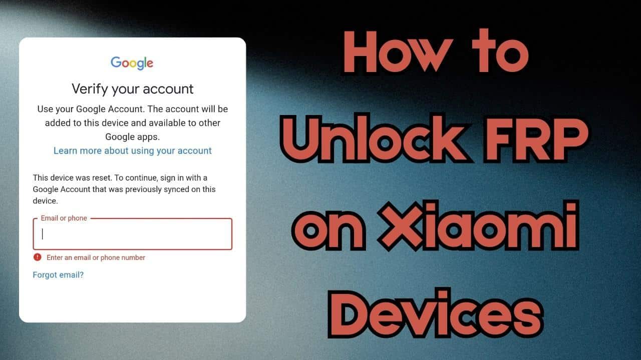 Image 1 of Complete Guide to Removing FRP on Xiaomi and Android Devices