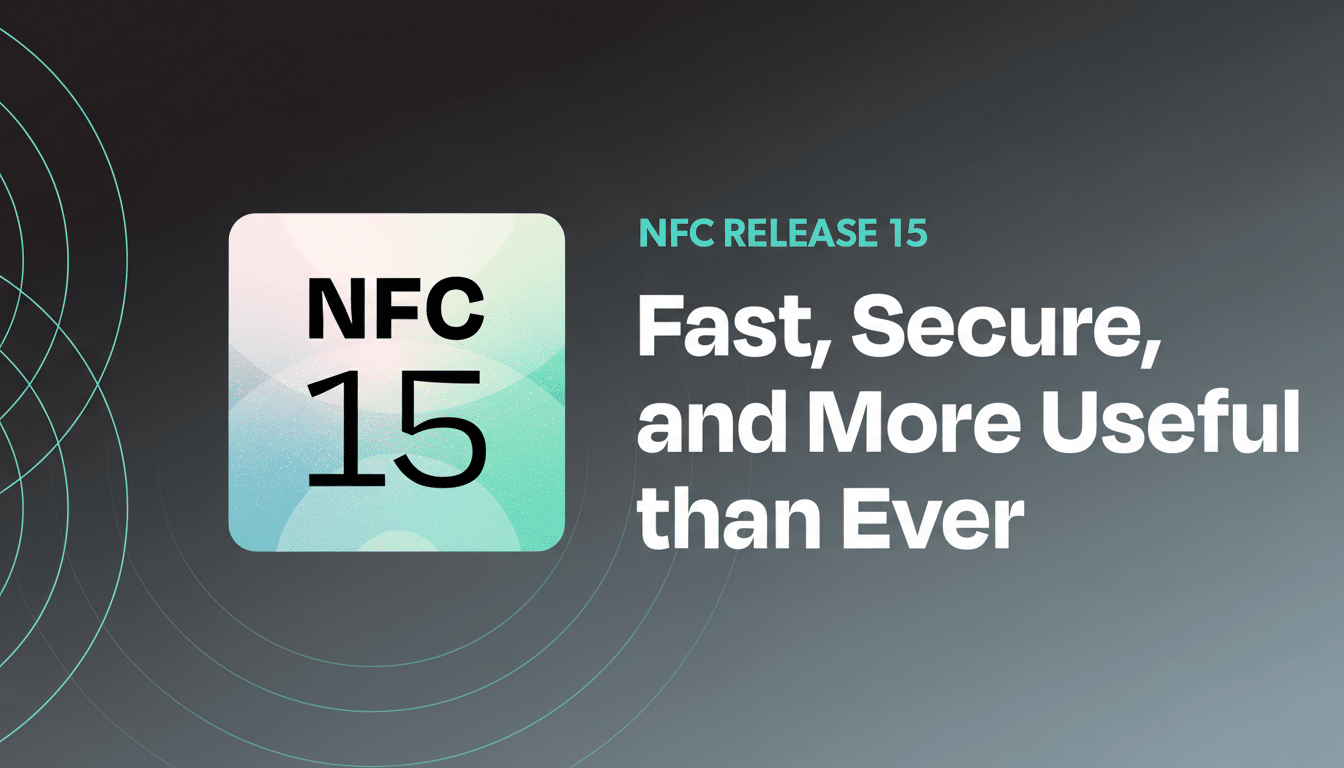 A professional graphic for NFC RELEASE 15 with the text Fast, Secure, and More Useful than Ever on a dark background with subtle circular patterns and a gradient.