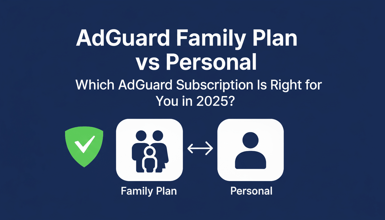 An image comparing AdGuard Family Plan vs Personal subscriptions, with icons representing a family and a single person, and a green shield with a checkmark.