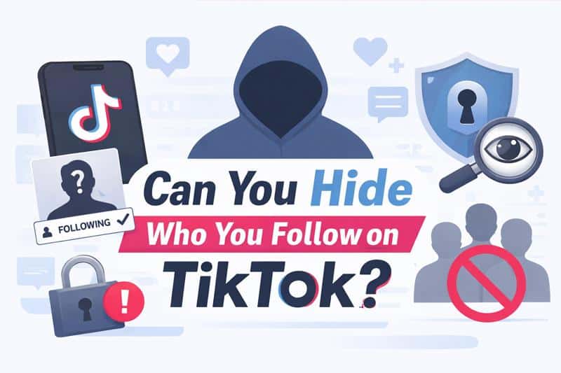 Image 1 of Can You Hide Who You Follow on TikTok?
