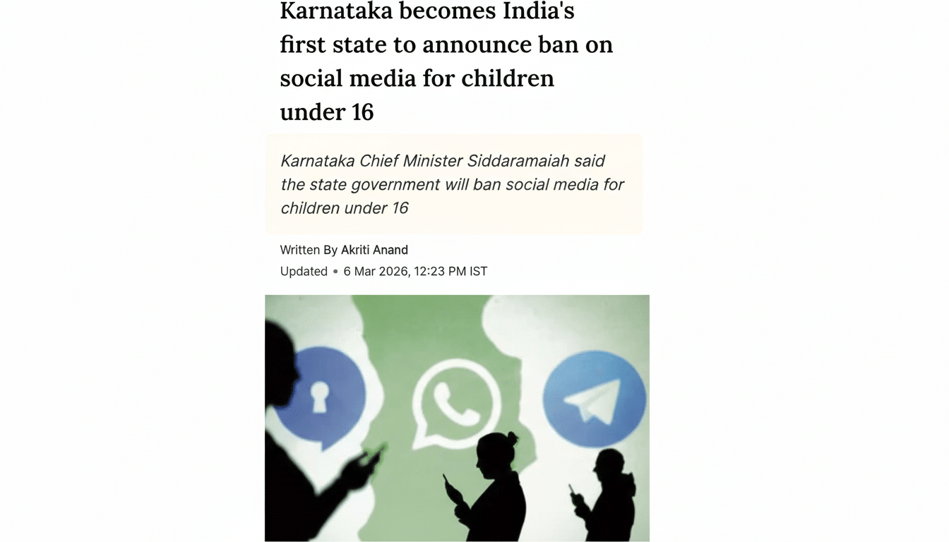 A news article with the headline Karnataka becomes Indias first state to announce ban on social media for children under 16. Below the headline, theres a sub-headline stating, Karnataka Chief Minister Siddaramaiah said the state government will ban social media for children under 16. The article is written by Akriti Anand and updated on 6 Mar 2026, 12:23 PM IST. The image accompanying the article shows silhouettes of three people looking at their phones, with social media app icons (a lock, a WhatsApp bubble, and a paper plane) floating above them.