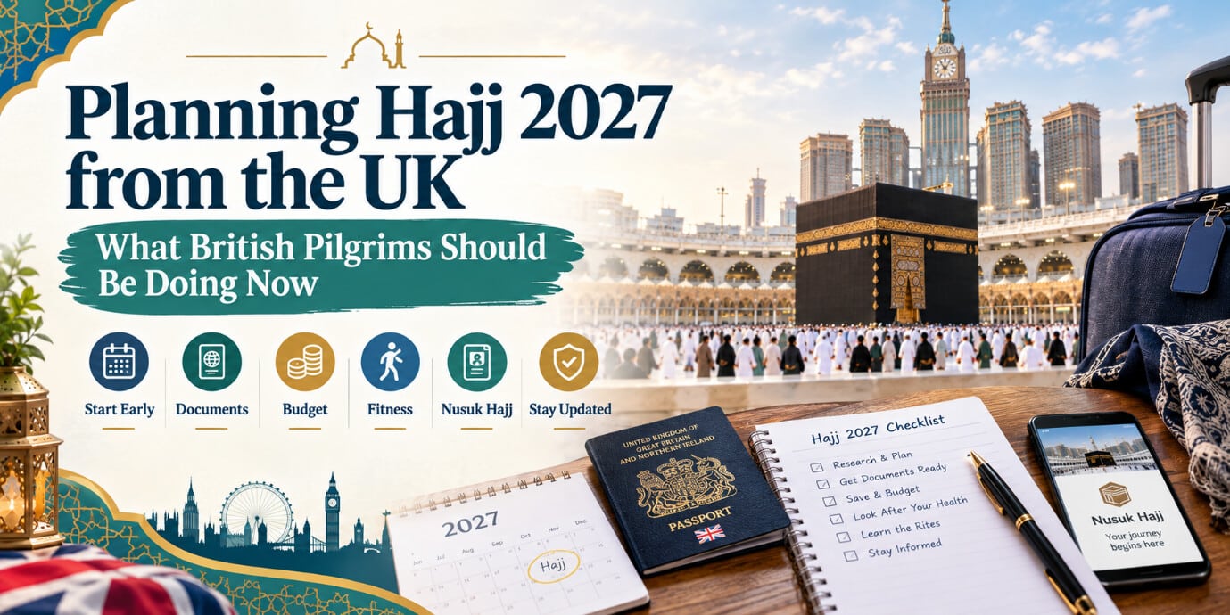 Image 1 of Planning Hajj 2027 from the UK: What British Pilgrims Should Be Doing Now